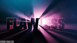Image result for flawless